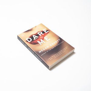 Dare Me by Meghan Abbott